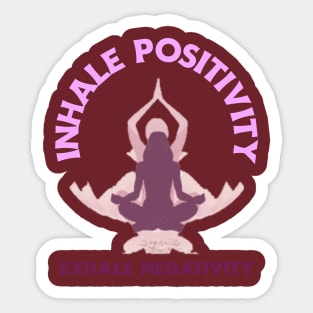 Inhale Positivity, Exhale Negativity Yoga Sticker